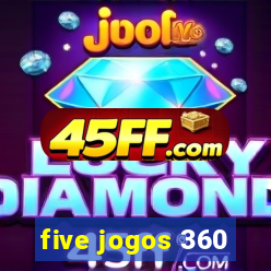 five jogos 360